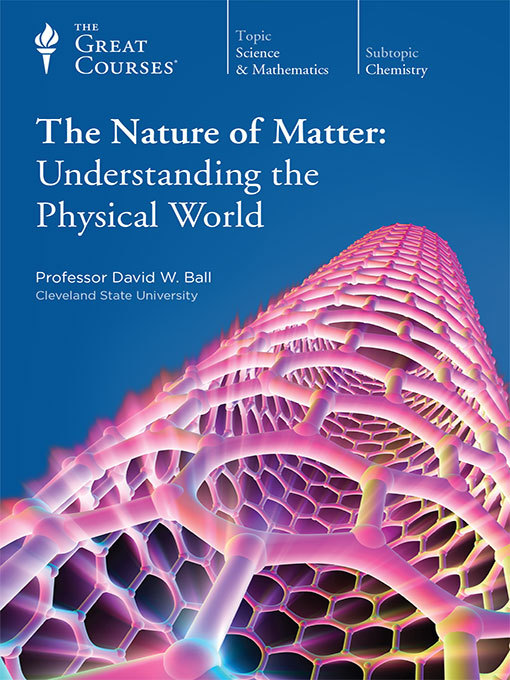 Title details for The Nature of Matter by David W. Ball - Available